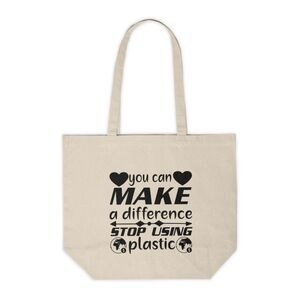 You Can Make A Difference, Stop Using Plastic Custom Canvas Tote Bag